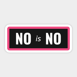 Feminism - No is NO Sticker